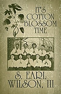 Its Cotton Blossom Time (Paperback)