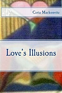 Loves Illusions (Paperback)