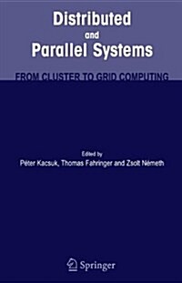 Distributed and Parallel Systems: From Cluster to Grid Computing (Paperback)