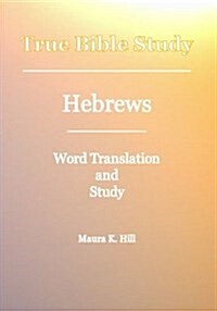 True Bible Study - Hebrews (Paperback)