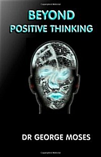 Beyond Positive Thinking (Paperback)