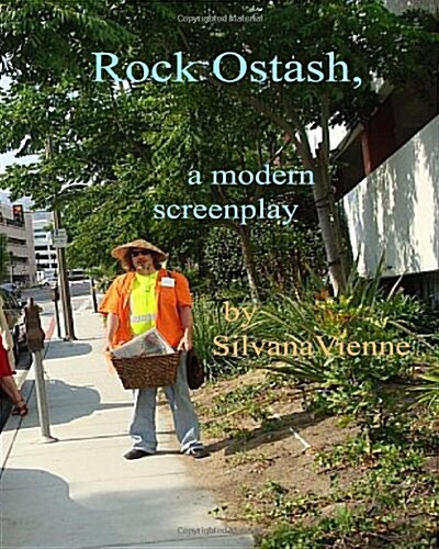 Rock Ostash: A Modern Screenplay. (Paperback)