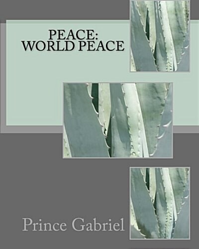 Peace: World Peace: Specific Things to Do to Have World Peace (Paperback)