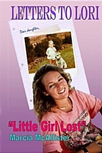 Letters to Lori Little Girl Lost (Paperback)