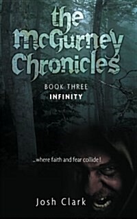 Infinity: Book 3 - The McGurney Chronicles (Paperback)