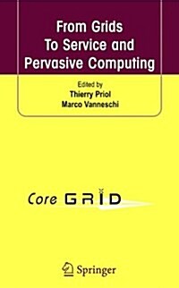 From Grids to Service and Pervasive Computing (Paperback)