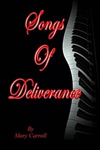 Songs of Deliverance (Paperback)