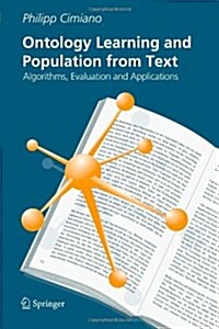 Ontology Learning and Population from Text: Algorithms, Evaluation and Applications (Paperback)