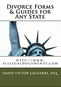 Divorce Forms & Guides for Any State: WWW.Alllegaldocuments.com (Paperback)