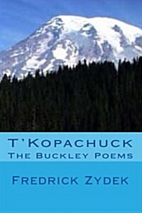 TKopachuck - The Buckley Poems (Paperback)