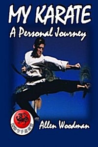 My Karate a Personal Journey: A Personal Journey (Paperback)