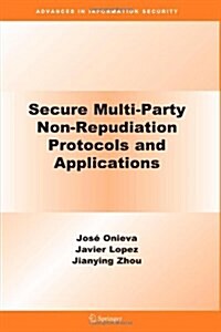 Secure Multi-Party Non-Repudiation Protocols and Applications (Paperback)