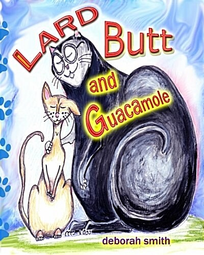 Lard Butt and Guacamole (Paperback)