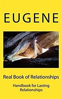 Real Book of Relationships: Handbook for Lasting Relationships (Paperback)