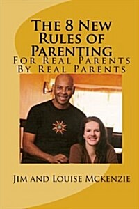The 8 New Rules of Parenting (Paperback)