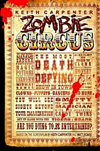 Zombie Circus: The Most Death Defying Show in Town (Paperback)