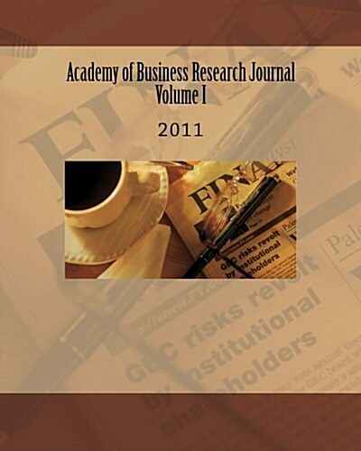 Academy of Business Research Journal Volume I 2011 (Paperback)