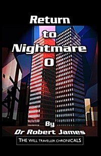 Return to Nightmare O: The Will Traveller Chronicals (Paperback)