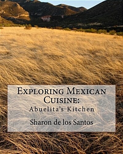 Exploring Mexican Cuisine (Paperback)