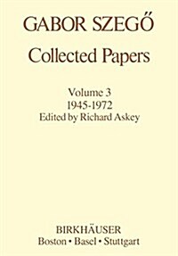 Gabor Szeg?Collected Papers: 1945-1972 (Paperback, Softcover Repri)