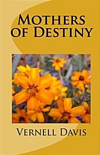 Mothers of Destiny (Paperback)