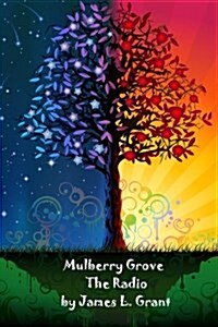 Mulberry Grove: The Radio (Paperback)