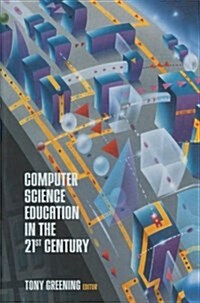 Computer Science Education in the 21st Century (Paperback, Softcover Repri)