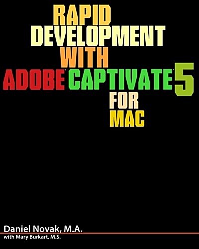 Rapid Development with Adobe Captivate 5 for Mac (Paperback)
