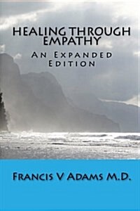 Healing Through Empathy: An Expanded Edition (Paperback)