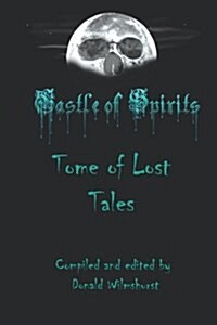 Castle of Spirits: Tome of Lost Tales (Paperback)