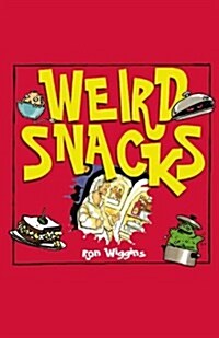 Weird Snacks (Paperback)