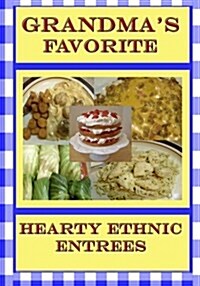 Grandmas Favorite Hearty Ethnic Entrees (Paperback)