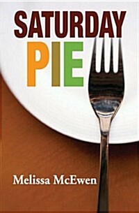 Saturday Pie (Paperback)