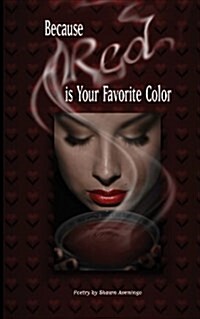 Because Red Is Your Favorite Color (Paperback)
