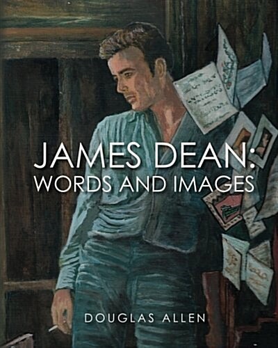 James Dean Words and Images (Paperback)