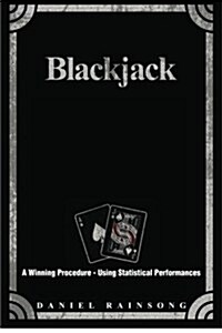 Blackjack: A Winning Procedure - Using Statistical Performances (Paperback)