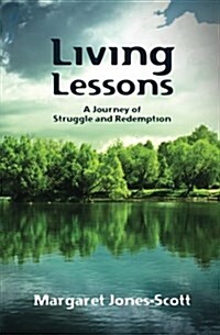 Living Lessons: A Journey of Struggle and Redemption (Paperback)