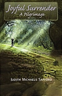 Joyful Surrender: A Pilgrimage (Paperback)