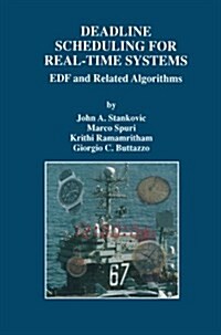 Deadline Scheduling for Real-Time Systems: Edf and Related Algorithms (Paperback, Softcover Repri)