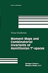 Moment Maps and Combinatorial Invariants of Hamiltonian TN-Spaces (Paperback, Softcover Repri)