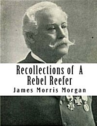 Recollections of a Rebel Reefer (Paperback)