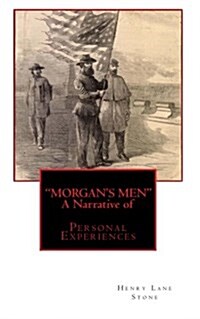 MORGANS MEN A Narrative of: Personal Experiences (Paperback)