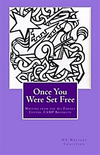 Once You Were Set Free: Writing from the Ali Forney Center, Camp Brooklyn (Paperback)