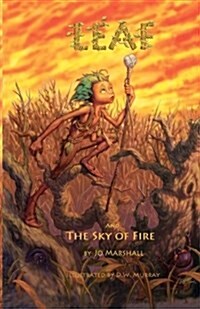 Leaf and the Sky of Fire: Twig Stories (Paperback)
