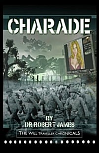 Charade: The Will Traveller Chronicals (Paperback)