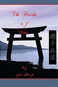 The Haiku of War (Paperback)