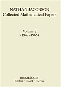 Nathan Jacobson Collected Mathematical Papers: Volume 2 (1947-1965) (Paperback, Softcover Repri)