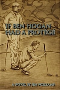 If Ben Hogan Had a Prot?? (Paperback)