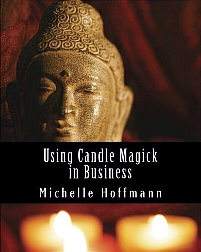 Using Candle Magick in Business (Paperback)