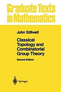 Classical Topology and Combinatorial Group Theory (Paperback, 2, 1993. Softcover)